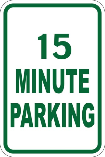 12" x 18" Sign - 15 Minute Parking (Reflective)