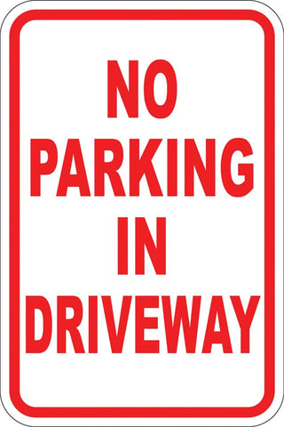 12" x 18" Sign - No Parking In Driveway (Reflective)