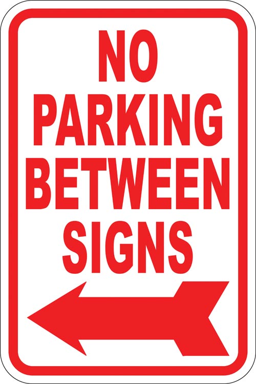 12" x 18" Sign - No Parking Between Signs (Left Arrow) (Reflective)