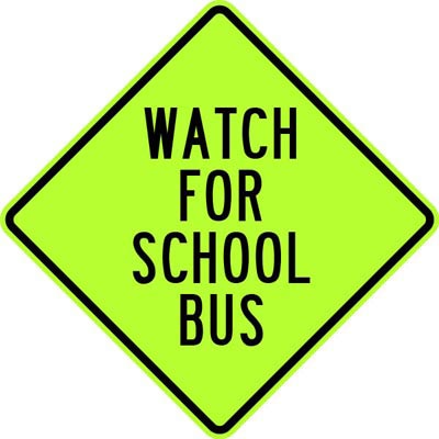 30" x 30" Aluminum Sign - Watch for School Bus (Ylw-Grn)