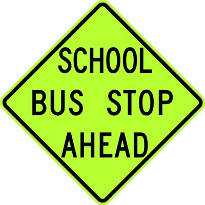 30" x 30" Aluminum Sign - School Bus Stop Ahead (Ylw-Grn)