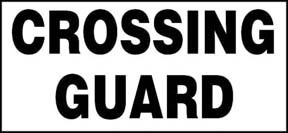 Insert Sign - CROSSING GUARD