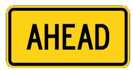 24" x 10" Aluminum Sign - Ahead (Yellow)