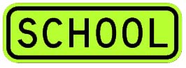 24" x 8" Aluminum Sign - School (Ylw-Grn)