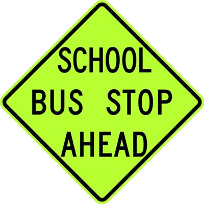 24" x 24" Aluminum Sign - School Bus Stop Ahead (Ylw-Grn)