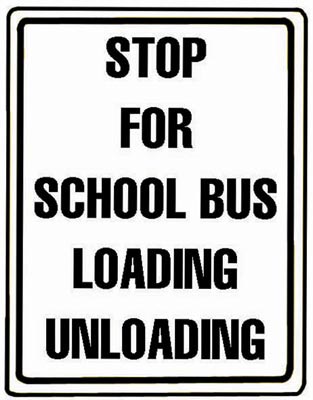 18" x 24" Alum Sign - Stop for School Bus Loading-Unloading