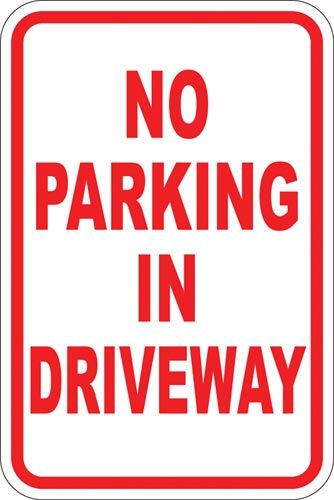 12" x 18" Sign - No Parking In Driveway