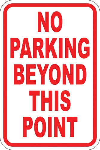 12" x 18" Sign - No Parking Beyond This Point