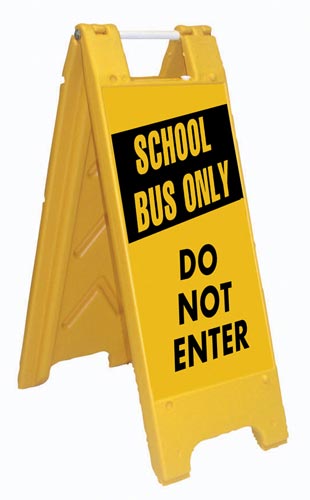 Fold-Up Sign - School Bus Only, Do Not Enter