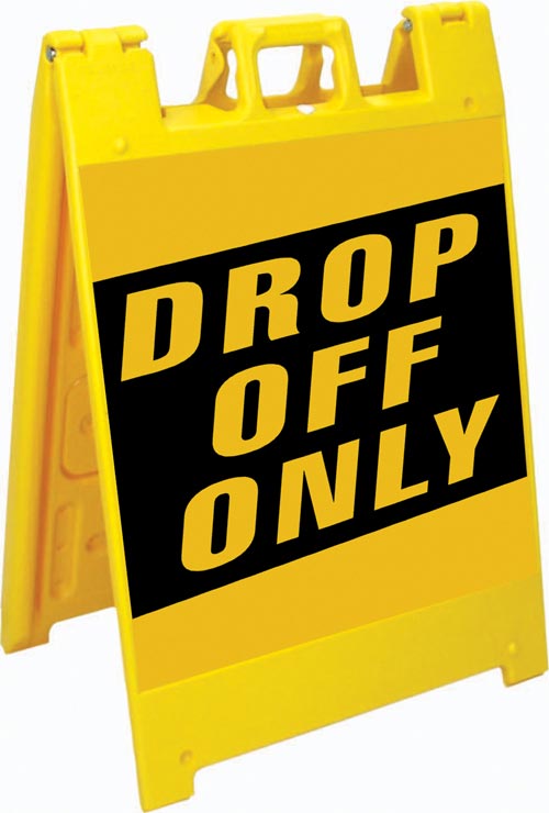 Jumbo Fold-Up Sign - Drop Off Only