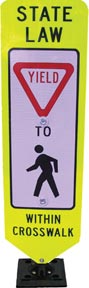 "Yield to Pedestrians w-in Crosswalk" Sign-Fixed Base
